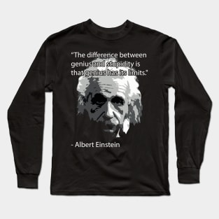 Einstein Quote Tee! Long Sleeve T-Shirt